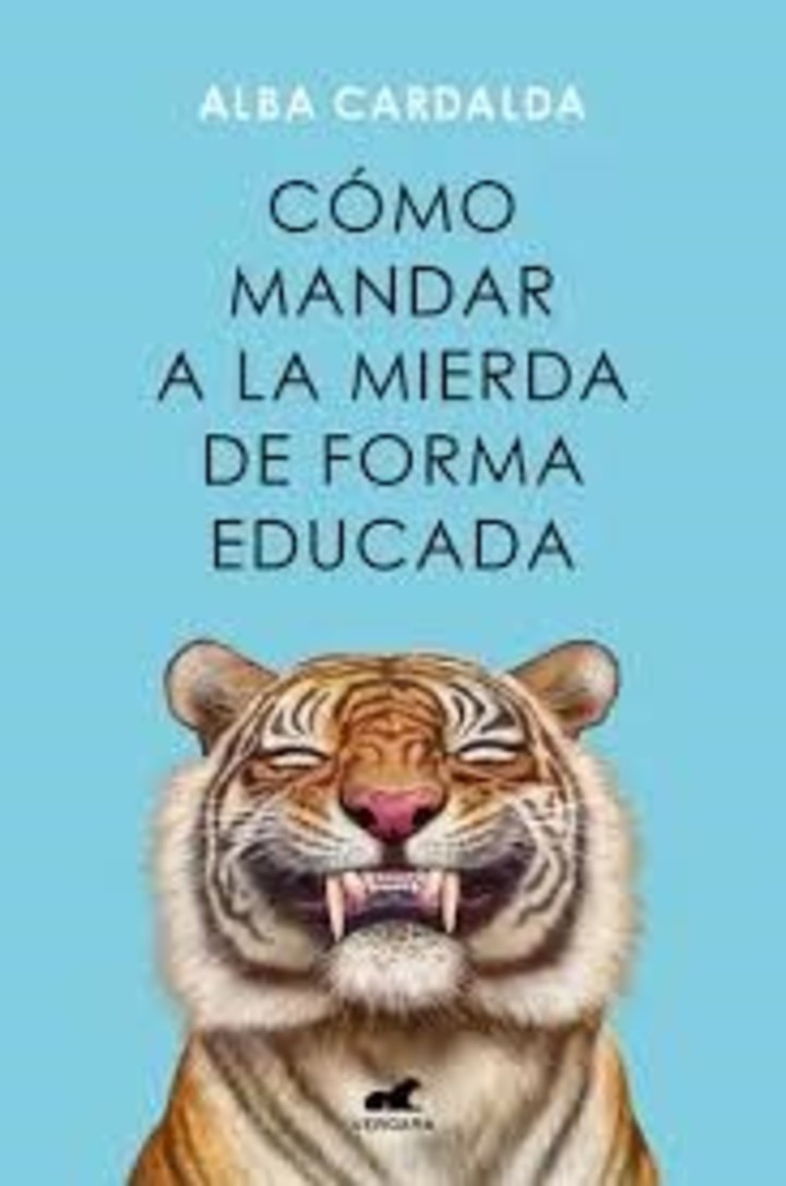 Cómo mandar a la mierda de forma educada. Libro de Alba Cardalda. Editorial Vergara.