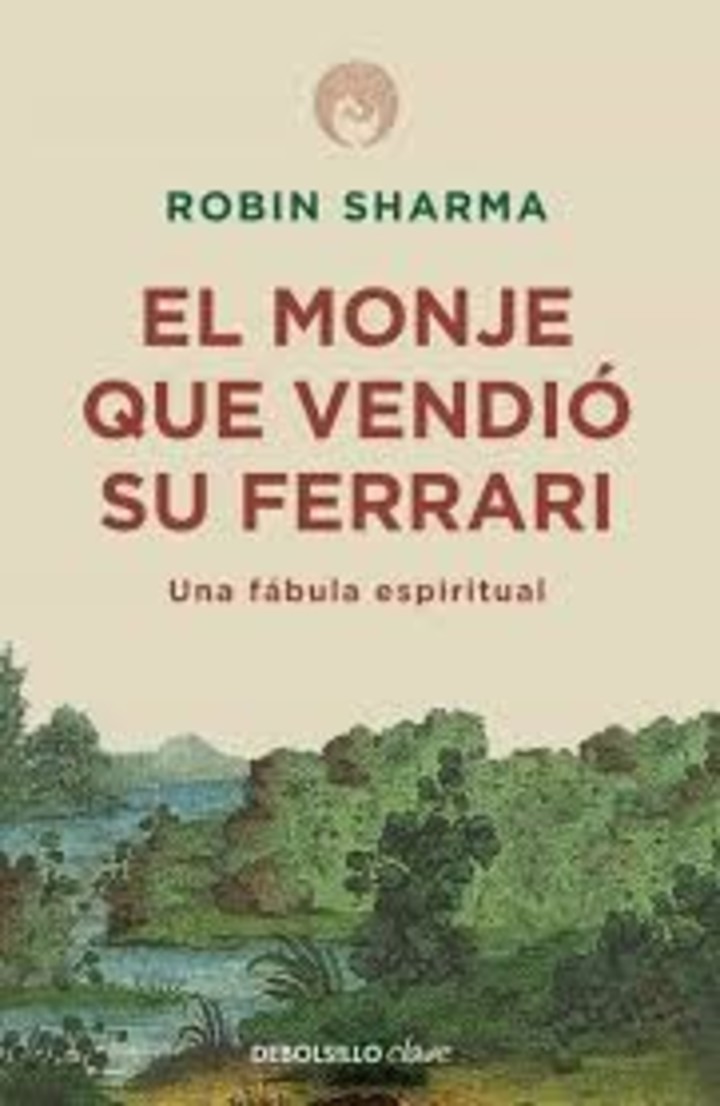 El Monje que vendió su Ferrari, libro de Robin Sharma. Editorial DEBOLS!LLO.