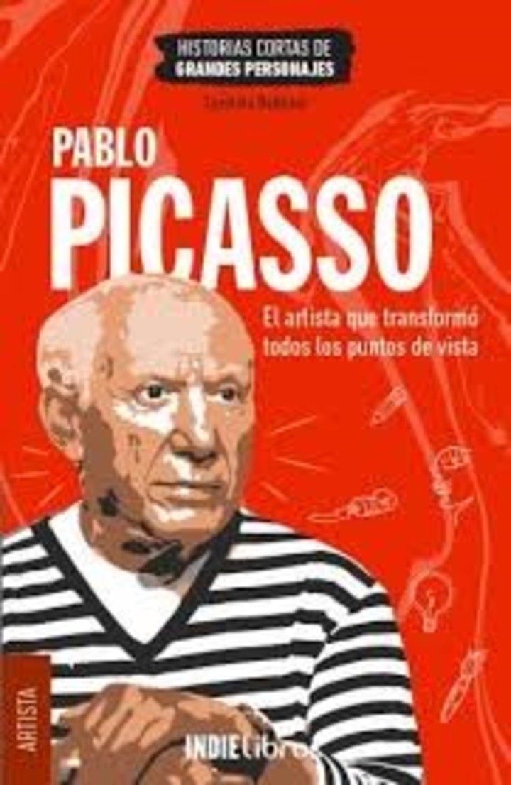 Pablo Picasso el artista que transformó todos los puntos de vista, escrito por Carolina Balbiani. Editorial Bajalibros.