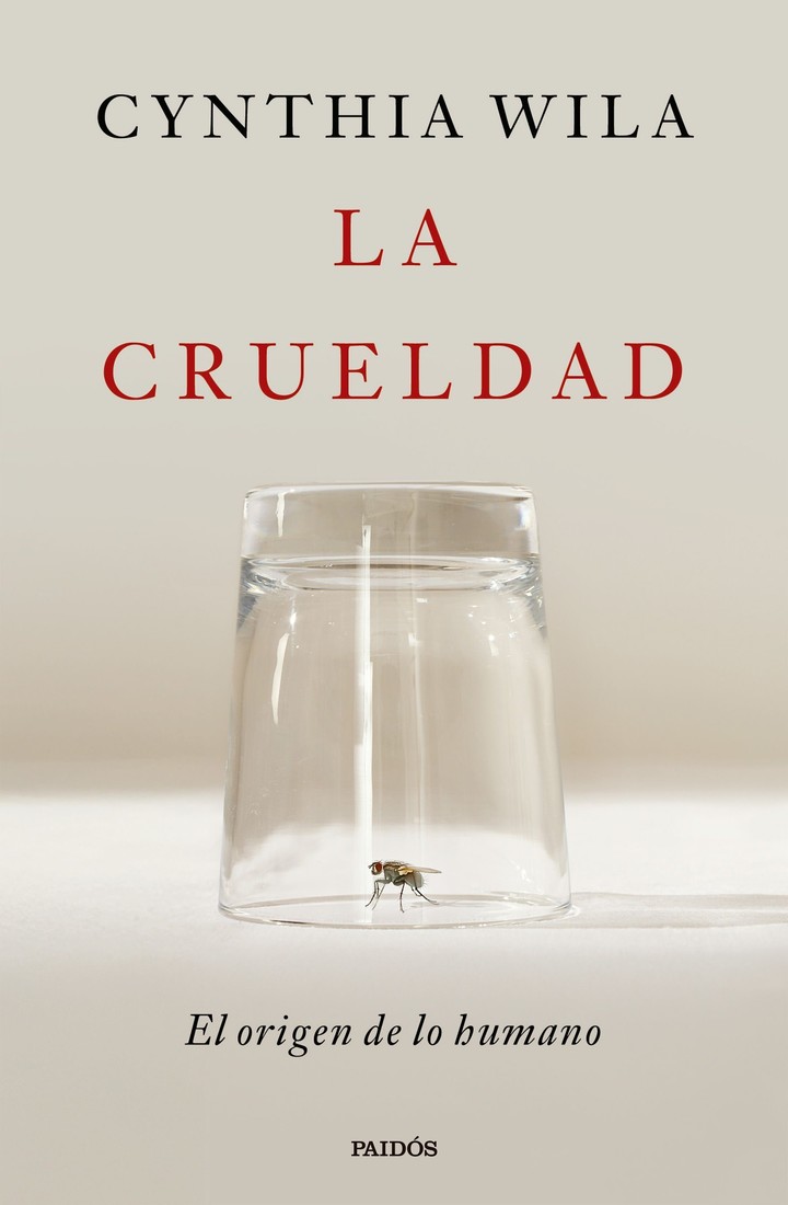 La crueldad, de Cynthia Wila. Foto: Paidós.